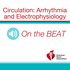 Circulation: Arrhythmia and Electrophysiology On the Beat