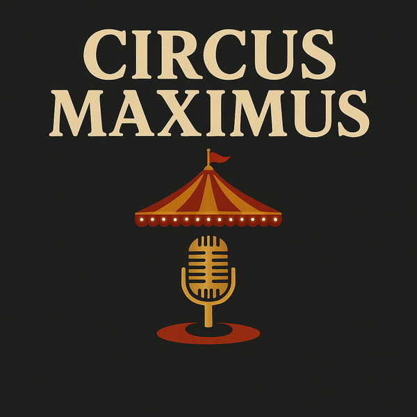 Artwork for Circus Maximus Podcast