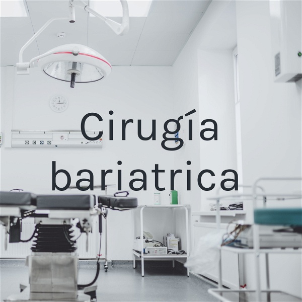 Artwork for Cirugía bariatrica