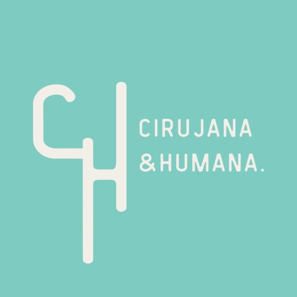 Artwork for Cirujana y Humana. El Podcast