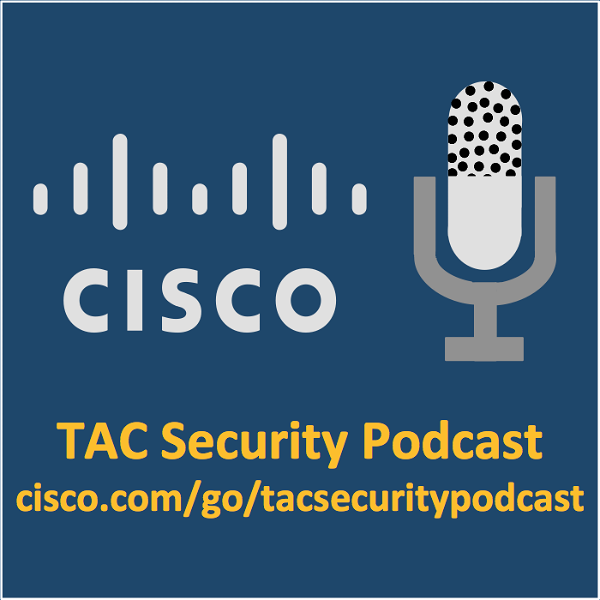 Artwork for Cisco TAC Security Podcast Series