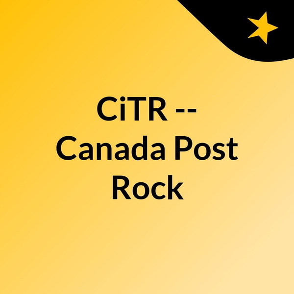 Artwork for CiTR -- Canada Post Rock