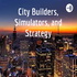 City Builders, Simulators, and Strategy