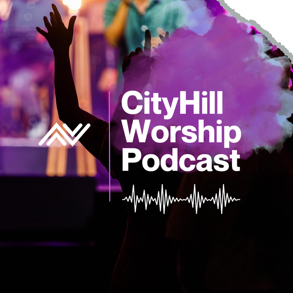 Artwork for CityHill Worship Podcast