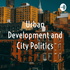 Urban Development and City Politics