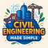 Civil Engineering Made Simple