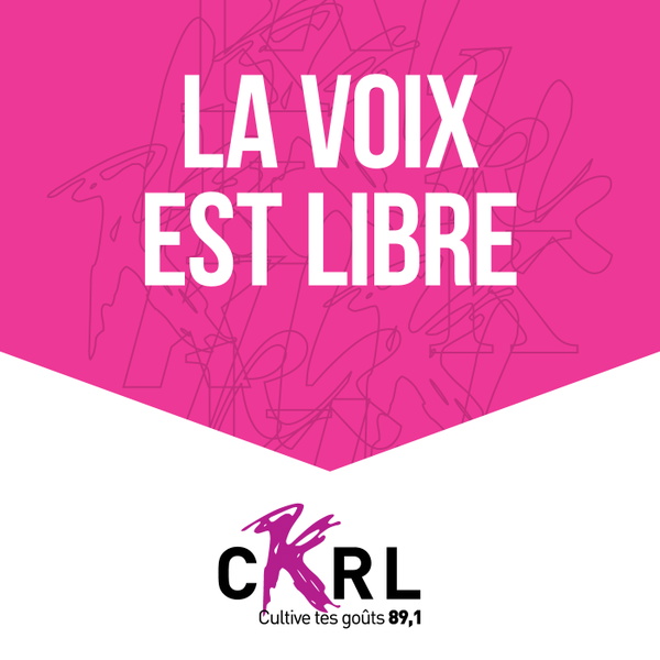 Artwork for CKRL : La voix est libre