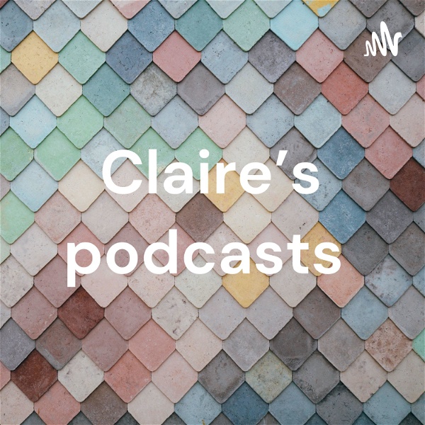 Artwork for Claire’s podcasts