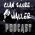 Clan Silure Waller Podcast - "knallhart auf den Punkt gebracht"