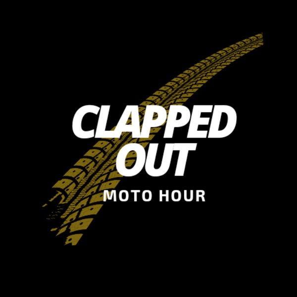 Artwork for Clapped Out Moto Hour