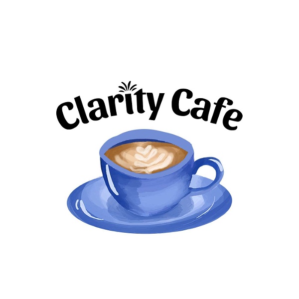 Artwork for Clarity Cafe Podcast