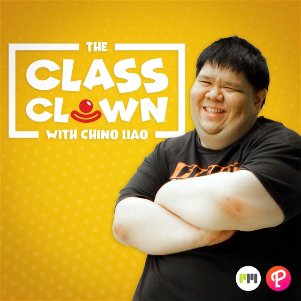 Artwork for The Class Clown Podcast With Chino Liao