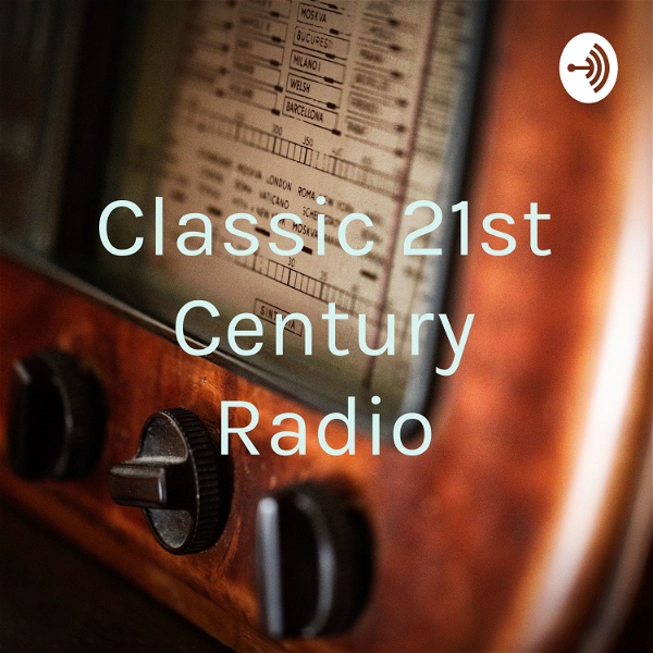Artwork for Classic 21st Century Radio