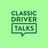 Classic Driver Talks