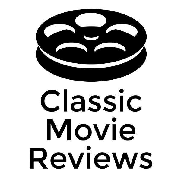 Artwork for Classic Movie Reviews