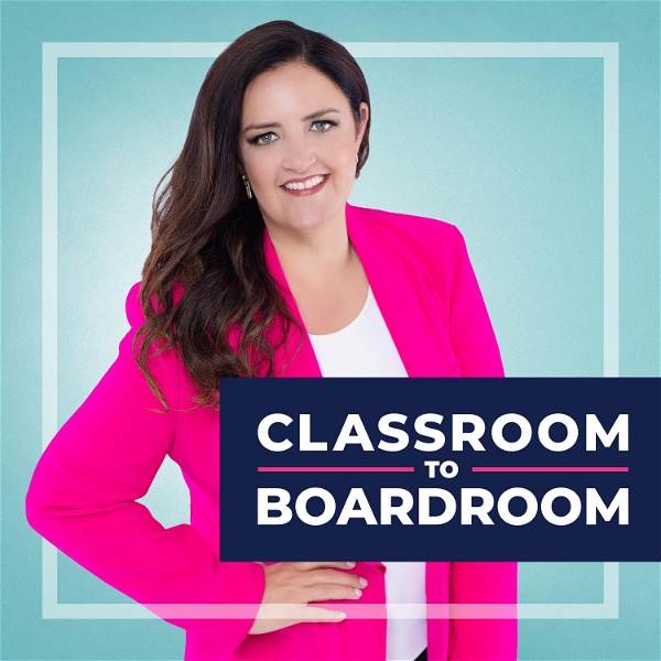 Artwork for Classroom to Boardroom with Carrie Conover