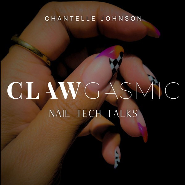 Artwork for Clawgasmic Nail Tech Talks