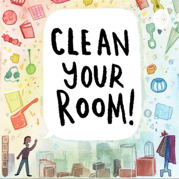 Artwork for Clean Your Room Podcast