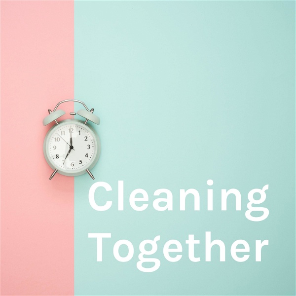 Artwork for Cleaning Together