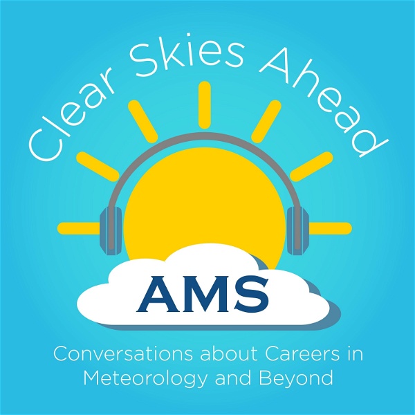 Artwork for Clear Skies Ahead: Conversations about Careers in Meteorology and Beyond