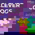 Clever Clogs: Riddles for Kids