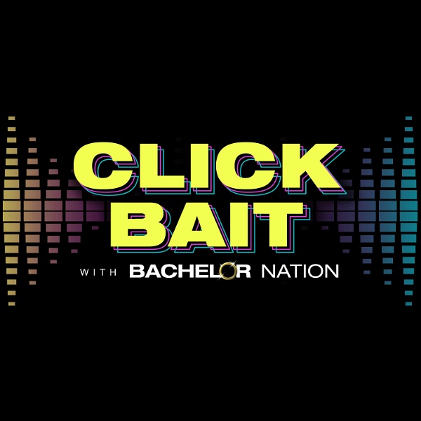 Artwork for Click Bait with Bachelor Nation