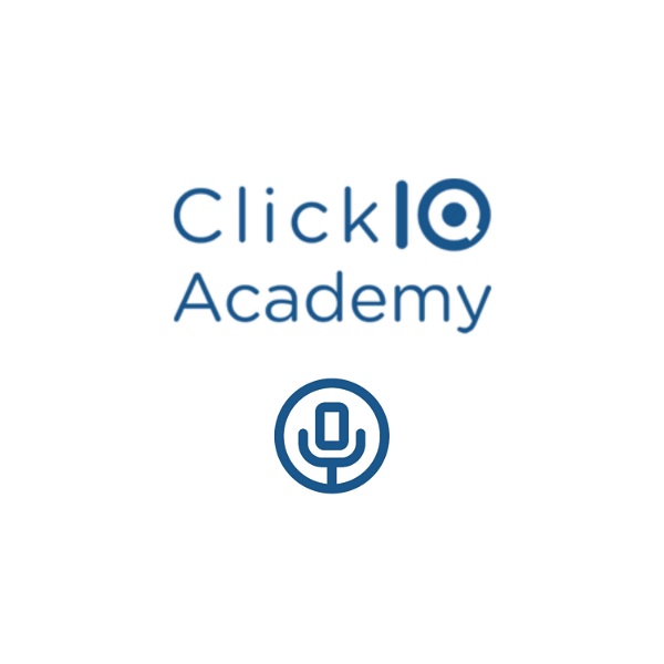 Artwork for Click IQ Academy Podcast