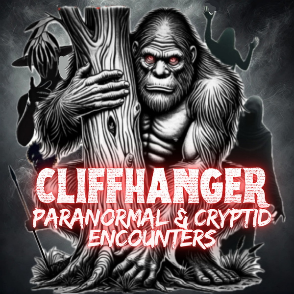 Artwork for Cliffhanger Paranormal and Cryptid Encounters