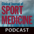 Clinical Journal of Sport Medicine - The Clinical Journal of Sport Medicine Podcast