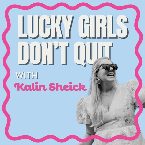 Artwork for Lucky Girls Don't Quit
