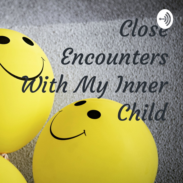 Artwork for Close Encounters With My Inner Child