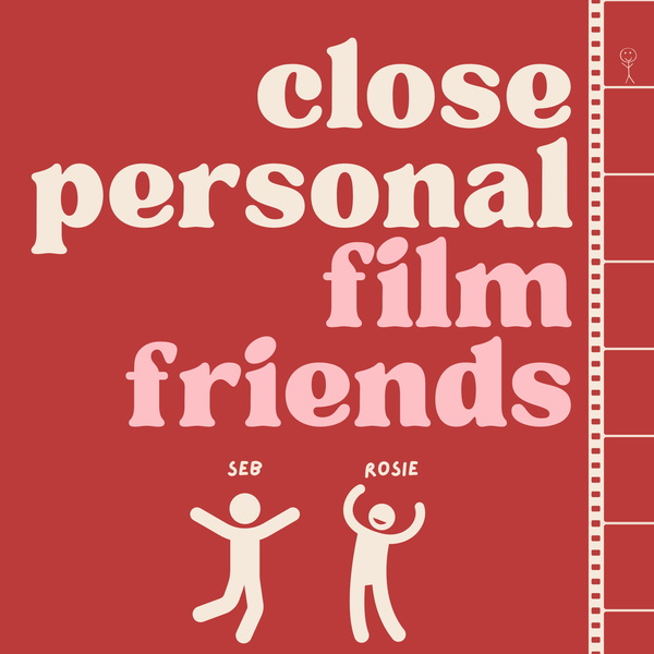 Artwork for Close Personal Film Friends