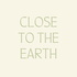 Close to the Earth ｜ 自然と調和する暮らしラジオ