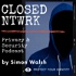 Closed Network Privacy Podcast
