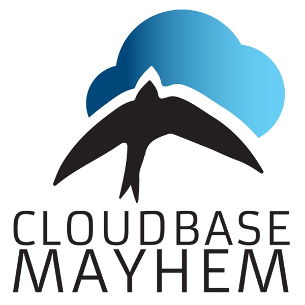Artwork for Cloudbase Mayhem Podcast