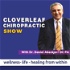 The Cloverleaf Chiropractic Show