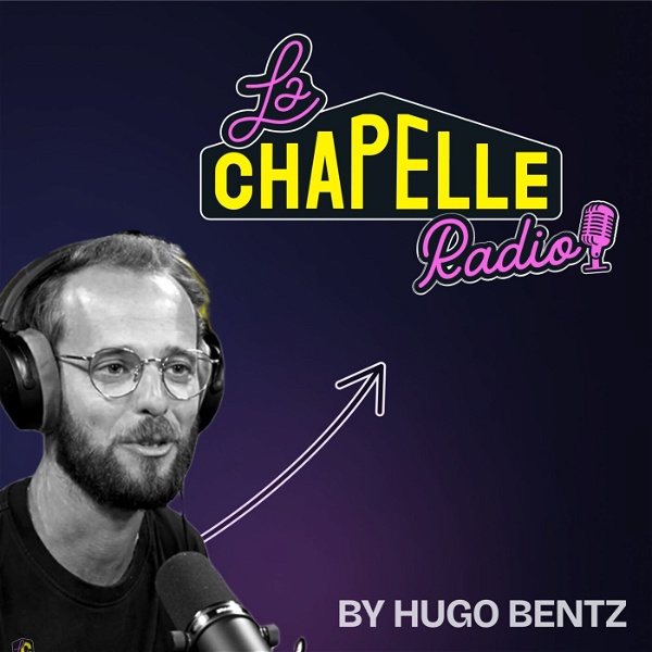 Artwork for La Chapelle Radio® par Hugo Bentz