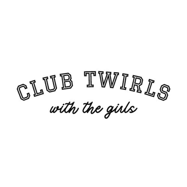 Artwork for Club Twirls with the Girls