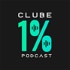 Clube 1% Podcast