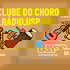 Clube do Choro na Rádio USP