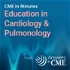 CME in Minutes: Education in Cardiology & Pulmonology