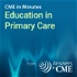CME in Minutes: Education in Primary Care