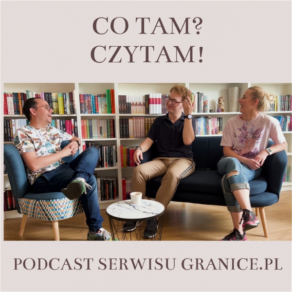 Artwork for Co tam? Czytam! Podcast serwisu Granice.pl