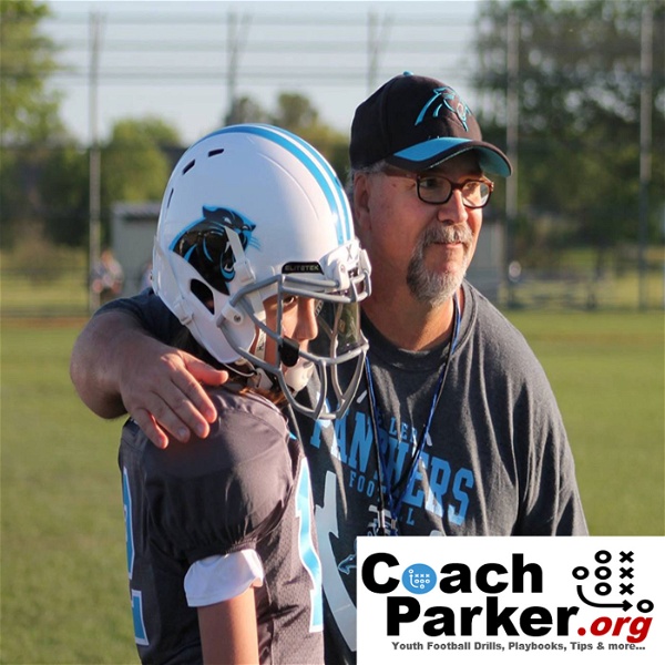 Artwork for Coach Parker's Coaching Youth Football Tips and Talk Podcast