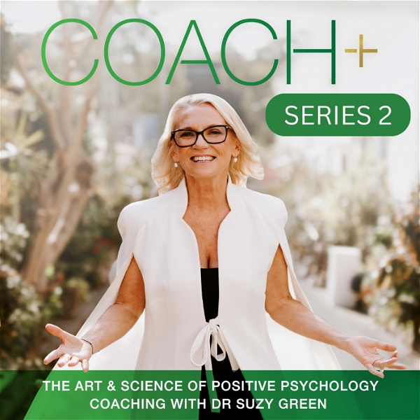 Artwork for COACH+ The Art & Science of Positive Psychology Coaching