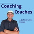 Coaching Coaches, A Golf Instruction Podcast