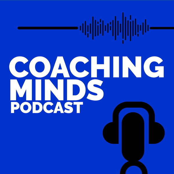 Artwork for Coaching Mind's Podcast: Perform at your best!