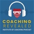 Coaching Revealed an Institute of Coaching Podcast