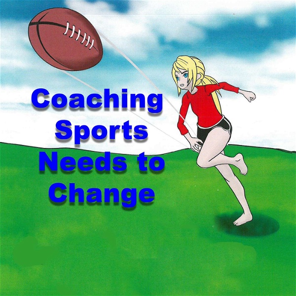 Artwork for Coaching Sports Needs to Change