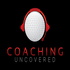 Coaching Uncovered